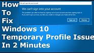 [FIXED] We can't sign into your account. Windows 10 Temporary Profile Issue