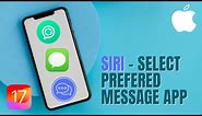 iOS 17 iPhone Tutorial: How To Choose Your Preferred Messaging App with Siri
