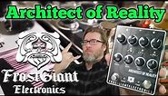Frost Giant Electronics - Architect of Reality DEMO and boosting with other pedals
