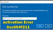 how to Fix Activation Error Code 0xc004f211 on Windows 10 & 11