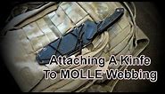 Attaching A Knife To MOLLE Webbing