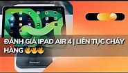 Đánh giá iPad Air 4 | Vì sao cháy hàng liên tục ?