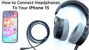 How to Connect Wired Headphones to Your iPhone 15 Using the Apple USB-C to Headphone Jack Adapter