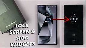 Samsung Galaxy S24 / S24 Ultra: How To Add Widgets To Lock Screen and Always On Display