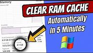 How to Clear RAM Cache AUTOMATICALLY in 5 Mnts (Windows 10/11) | 🚀 Make Computer Faster