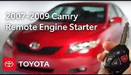 2007 - 2009 Camry How-To: Remote Engine Starter - Operation | Toyota