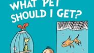 WHAT PET SHOULD I GET? by Dr Seuss Read Aloud