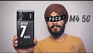 Poco M4 5G After 7 Days Of Usage || IN DEPTH HONEST REVIEW ||
