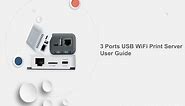 3 Ports USB WiFi Print Server Printer Adapter Setting Guide LOYALTY SECU