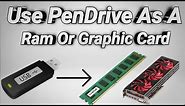 How To Use Pendrive As A Ram Or Graphic Card | Convert PenDrive Into Graphic Card And Ram | (Easily)