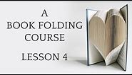 Book Folding Tutorial: Lesson 4