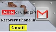 How to Change or Delete Recovery Phone Number in Gmail? | Add Recovery Phone Number to your Gmail