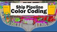 Ship Pipeline Color Coding