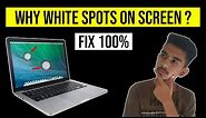 White Spots On Laptop Screen | White Dots : How To Remove | Laptop Screen Fix