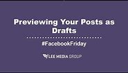 How to Preview Facebook Posts as Drafts