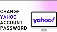How To Change Yahoo Account Password