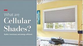 Cellular Shades | What are they?