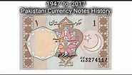 History of Pakistani Currency Notes 1947 to 2017