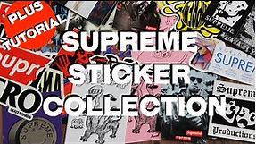 Massive Supreme Sticker Collection + Tutorial!!