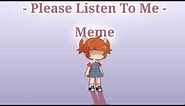 Please Listen To Me|Meme|Elizabeth Afton