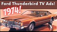 T-BIrds!! 1974 Ford Thunderbird Commercials You’ve Never Seen - Classic Ford Thunderbird Car Ads