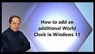 How to add an additional World Clock in Windows 11