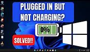 Fix Laptop Battery Not Charging | Plugged in Not Charging Windows 10/11