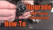How-To - Upgrade Traxxas 2WD Transmission