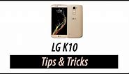 LG K10 | Tips and Tricks