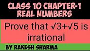 Prove that √3+√5 is irrational |prove that root3+root5 is irrational number |