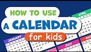 How to use a CALENDAR for KIDS! Learning seasons, months, days of the week. Educational video.