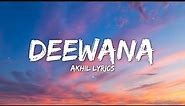 Deewana (lyrics) - Akhil | Pav Dharia | Desi Routz | Anshul Garg | Latest Punjabi Romantic Song 2020