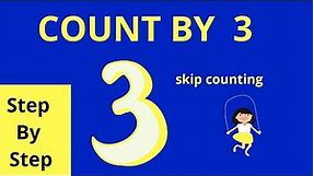 Count By 3 | Skip Counting By 3 | Table of 3 For Kids | Count by Three's | Maths for Kids