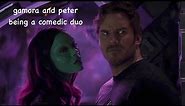 gamora and peter being a comedic duo