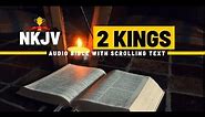 The Book of 2 Kings (NKJV) | Full Audio Bible with Scrolling text