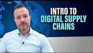 What is a Digital Supply Chain? [Digitization of Supply Chain Management]