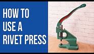 Ask Sara: How to Use a Rivet Press