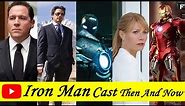Iron Man Cast ★Then And Now★ 2021 | Iron Man Cast Name