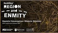 RaceB4Race Region and Enmity Keynote Conversation with Shahzia Sikander