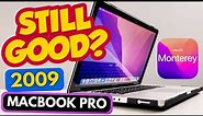 Is a 2009 MacBook Pro STILL GOOD?