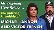 The Story Behind the Inspiring Friendship of Michael Landon and Victor French