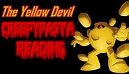The Yellow Devil | Creepypasta Reading