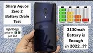 Sharp Aquos Zero 2 Battery Drain Test - 3130mah battery is Enough in 2022..??