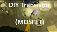 Semiconductor Fabrication Basics - DIY Homemade NMOS FET/MOSFET/Transistor Step by Step