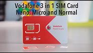 How to Insert a Vodafone 3 in 1 SIM Card - Nano, Micro and Normal