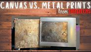 Canvas Print -VS- Metal Print from Walgreens!