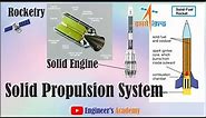 Solid Rocket Propulsion System. || Solid Engine in ROCKETS.