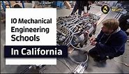 10 Mechanical Engineering Schools In California 2021