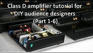 Class D amplifier basics for DIY audience designers part 1-6