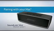 Bose SoundLink Mini II - Pairing with your Mac